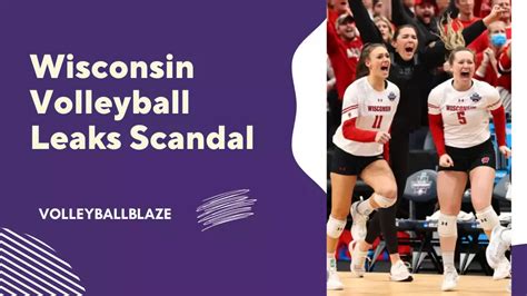 wisconsin volleyball team scandal video|Wisconsin releases statement on photo, video leak of volleyball。